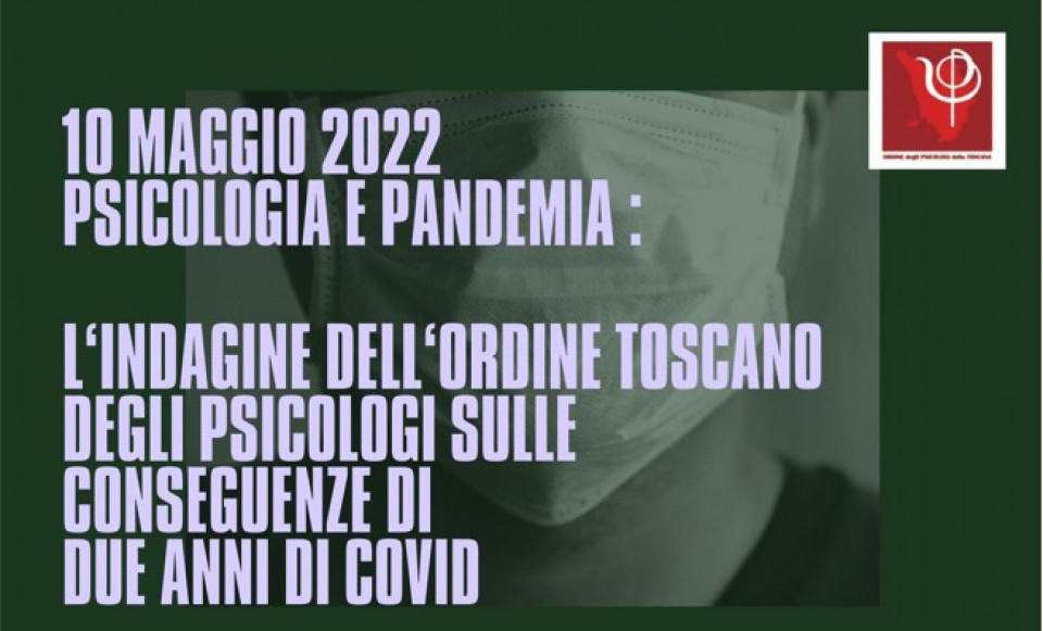 immagine articolo Psicologia e Pandemia: l' indagine dell'Ordine Toscano degli Psicologi sulle conseguenze di due anni di Covid
